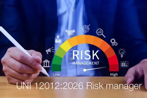 UNI 12012:2026 / Professionista della gestione del rischio (Risk manager) UNI 12012:2026 / Professionista della gestione del rischio (Risk manager)